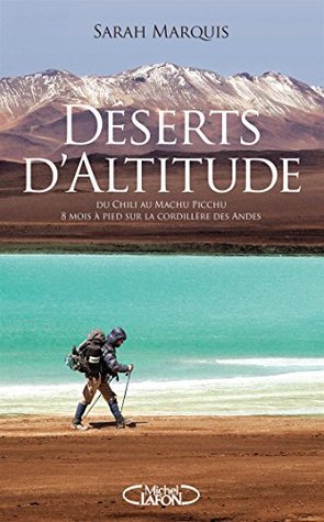 Deserts D Altitude By Sarah Marquis