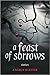 A Feast of Sorrows