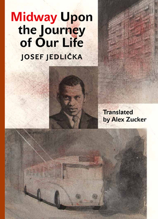 Midway Upon the Journey of Our Life (Modern Czech Classics)