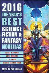 The Year's Best Science Fiction & Fantasy Novellas 2016