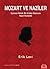 Mozart ve Naziler - Üçüncü Reich Bir Kültür İkonunu Nasıl Kullandı