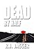 Dead By Half (A Nick Teffinger Thriller)