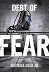 Debt of Fear by Michael Reid Jr