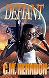 Defiant by C.M. Herndon