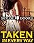TAKEN IN EVERY WAY... 10 Stories of a Very Naughty Sort -- Blush Worthy Story Collection - Inexperienced Lovers Bundle...