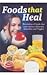 Foods That Heal
