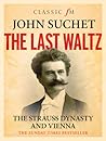 The Last Waltz: The Strauss Dynasty and Vienna