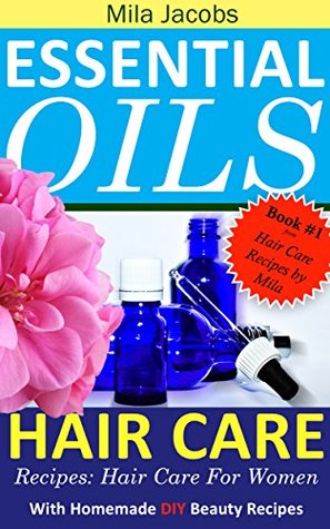 Essential Oils Hair Care Recipes Hair Care For Women With