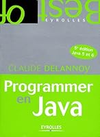 PROGRAMMER EN JAVA, 5E ÉDITION JAVA 5 ET 6