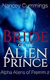 Bride of the Alien Prince by Nancey Cummings