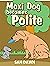 Maxi Dog Becomes Polite
