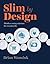 Slim by Design: Mindless Eating Solutions for Everyday Life