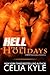 Hell for the Holidays by Celia Kyle