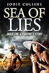 SEA OF LIES: JACQUELINE & DWAYNE’S STORY (Horseshoe Bay Romance) SEA OF LIES: JACQUELINE & DWAYNE’S STORY (Horseshoe Bay Romance)
