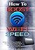 Wi-Fi Speed: Double Your Wi-Fi Speed, How To Boost Boast Speed, DIY Hacks To Increase Speed, How To Boost Wi-Fi Speed, Internet Boast, Solving Broadband Speed Problems