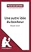 Une autre idée du bonheur de Marc Levy (Fiche de lecture): Analyse complète et résumé détaillé de l'oeuvre (French Edition)