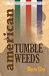 American Tumbleweeds by Marta Elva