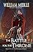 The Battle for the Throne by William Meikle