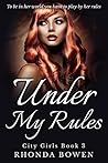Under My Rules (City Girls #3)