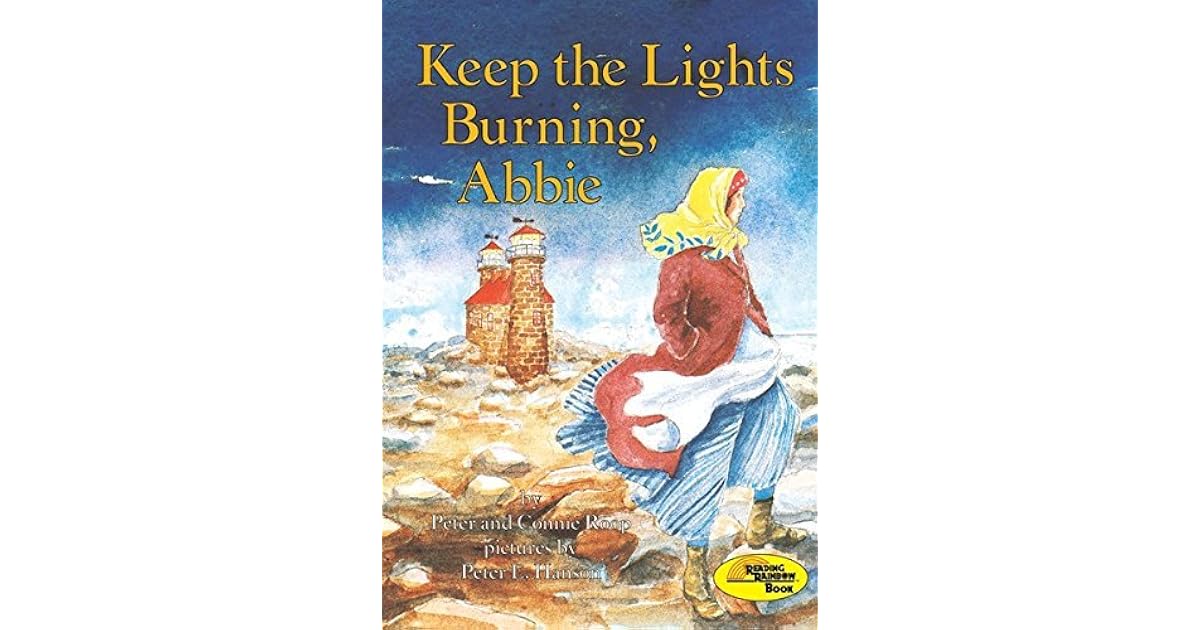 Keep The Lights Burning Abbie By Peter Roop