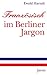 Französisch im Berliner Jargon (German Edition)