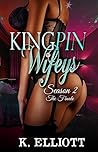 Kingpin Wifeys Se...
