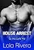 House Arrest by Lola Rivera