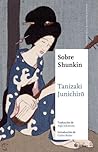 Sobre Shunkin by Jun'ichirō Tanizaki