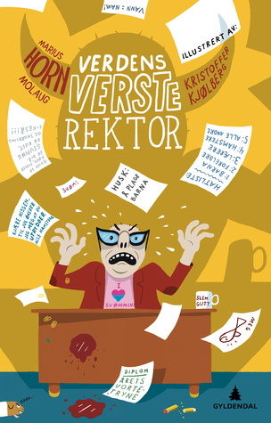 Verdens verste rektor (Verdens verste, #1)