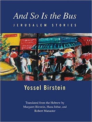And So Is the Bus: Jerusalem Stories (Paperback)