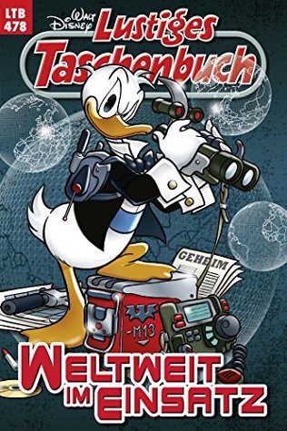 Weltweit im Einsatz (Lustiges Taschenbuch #478)