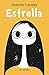 Estrella (Spanish Edition)