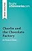 Charlie and the Chocolate Factory by Roald Dahl (Book Analysis): Detailed Summary, Analysis and Reading Guide (BrightSummaries.com)