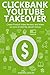 Clickbank Youtube Takeover:...