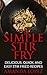The Simple Stir Fry by Amanda Lopez