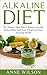 Alkaline Diet: The Alkaline...