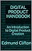 Digital Product Handbook: A...