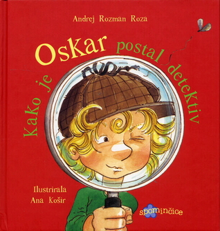 Kako je Oskar postal detektiv / How Oscar Became a Detective