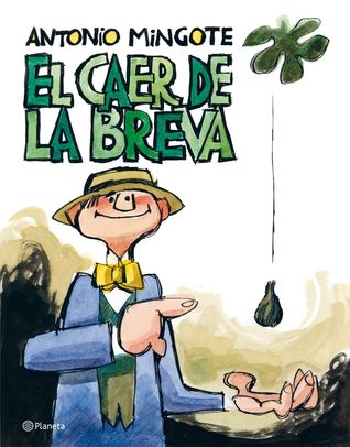 El caer de la breva