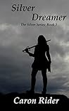 Silver Dreamer (The Silver Series Book 3)