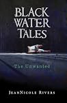 The Unwanted by Jean Nicole Rivers The Unwanted by Jean Nicole Rivers