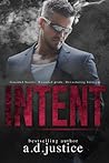 Intent by A.D. Justice