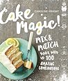 Cake Magic! by Caroline Wright