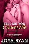 Tell Me You Crave Me (Search and Seduce #3) Tell Me You Crave Me (Search and Seduce #3)