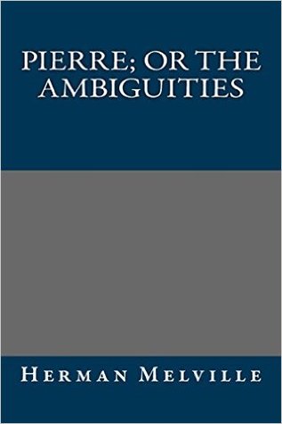 Pierre; or The Ambiguities