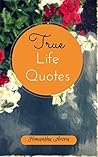 True Life Quotes True Life Quotes