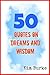 50 Quotes on Dreams and Wisdom: (Best Quotes, Inspirational Quotes, Quotes on Wisdom, Dreaming)