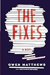The Fixes by Owen  Matthews