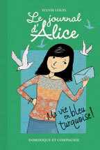 Ma vie en bleu turquoise ! (Le journal d'Alice #11)