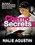 Chemo Secrets: Tips, Tricks and Real Life Experiences from a Young Breast Cancer Survivor